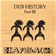 Карибасы - Dub History Part III